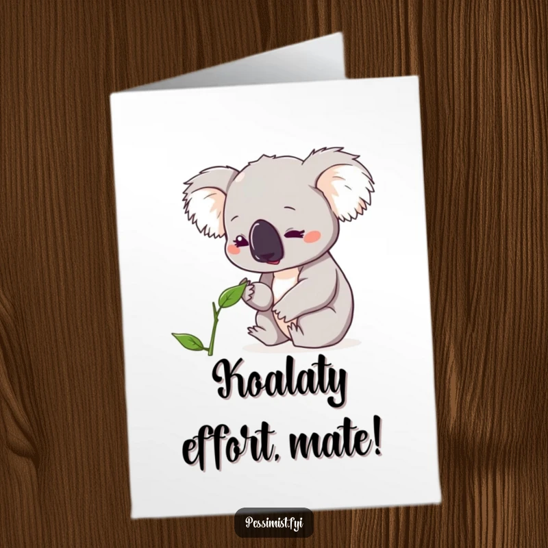 Funny Free Printable Congratulations Card: A concerned koala observes a wilting leaf, maybe sharing in the struggle.