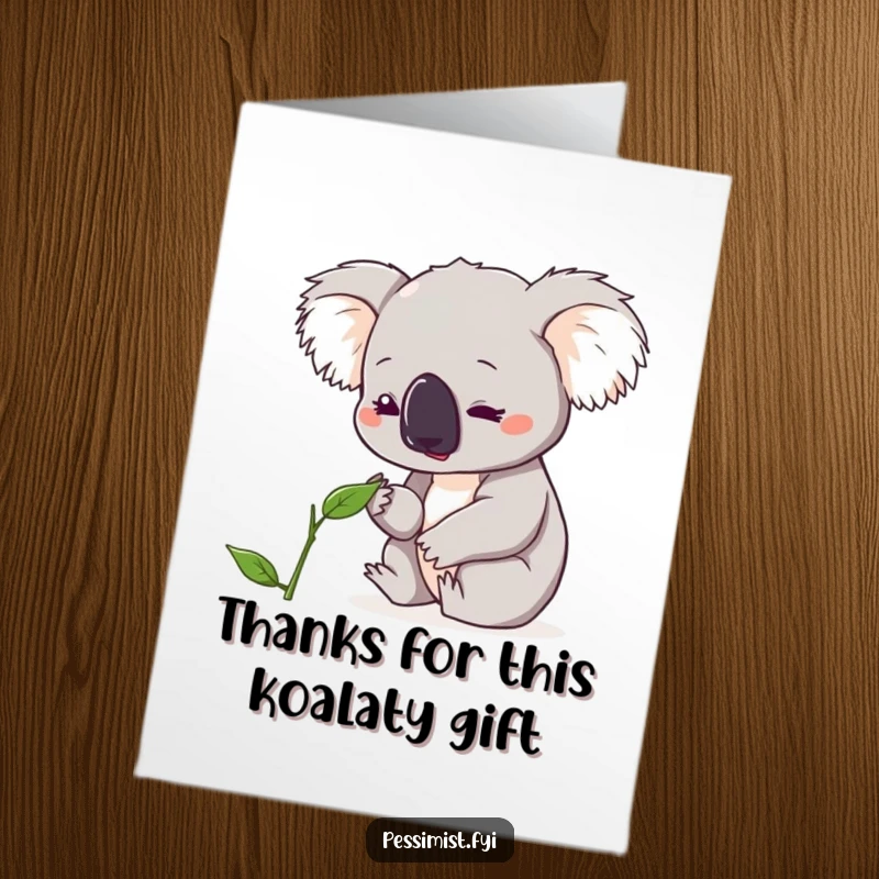 Funny Free Printable Thank You Card: A cute koala appears concerned about a single wilting leaf.